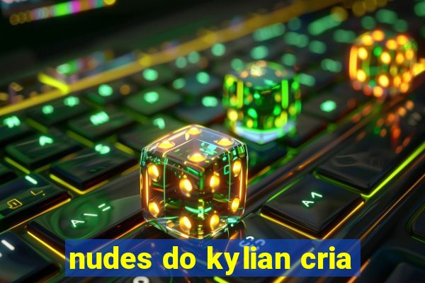 nudes do kylian cria